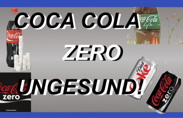 Coca Cola Zero – Dickmacher und ungesund!