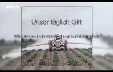 Unser täglich Gift – Wie unsere Lebensmittel uns krank machen