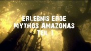 Erlebnis Erde Mythos Amazonas – Teil 1 – Grüne Hölle oder Paradies?